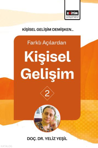 Kişisel Gelişim Demişken Farklı Açılardan Kişisel Gelişim 2 | Yeliz Ye