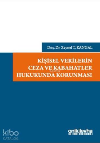 Kişisel Verilerin Ceza ve Kabahatler Hukukunda Korunması