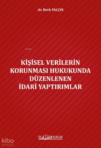 Kişisel Verilerin Korunması Hukukunda Düzenlenen İdari Yaptırımlar