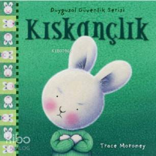 Kıskançlık; Duygusal Güvenlik Serisi