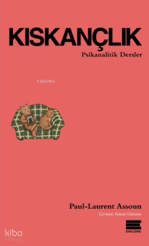 Kıskançlık;Psikanalitik Dersler | Paul Laurent Assoun | Encore Yayınla