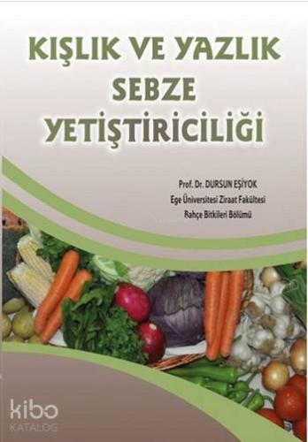 Kışlık ve Yazlık Sebze Yetiştiriciliği