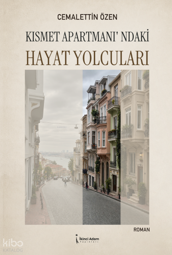 Kısmet Apartmanı'ndaki Hayat Yolcuları | Cemalettin Özen | İkinci Adam