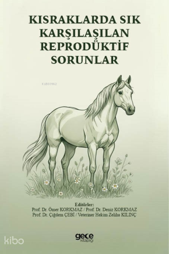 Kısraklarda Sık Karşılaşılan Reprodüktif Sorunlar