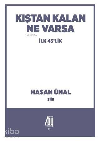 Kıştan Kalan Ne Varsa; İlk 45'lik