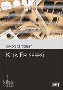 Kıta Felsefesi | Simon Critchley | Dost Kitabevi