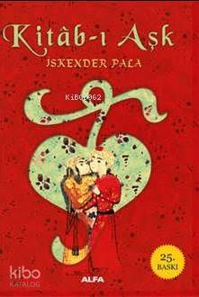Kitab-ı Aşk | İskender Pala | Alfa Basım Yayım Dağıtım