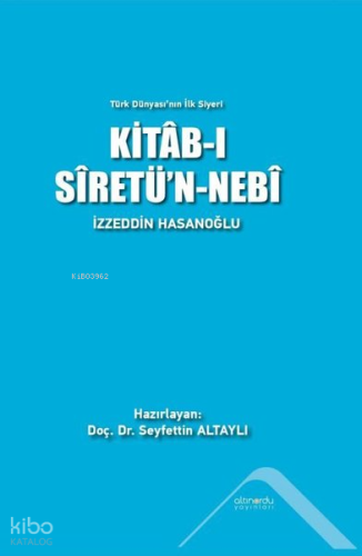 Kitab-ı Siretü'n-Nebi - Türk Dünyası'nın İlk Siyeri
