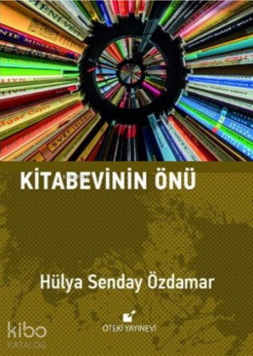 Kitabevinin Önü | Hülya Senday Özdamar | Öteki Yayınevi