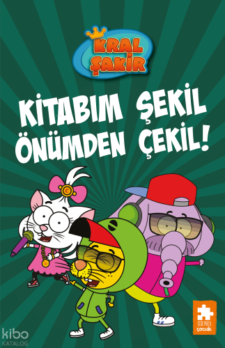Kitabım Şekil Önümden Çekil! (Ciltli);Kral Şakir 16