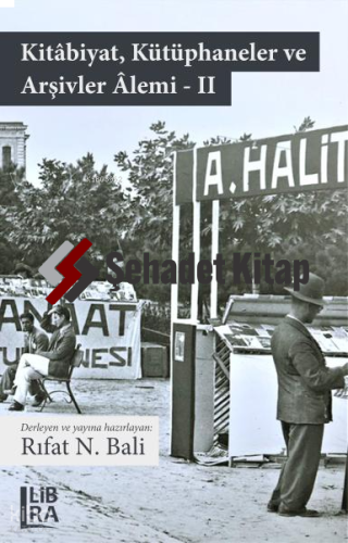 Kitabiyat, Kütüphaneler ve Arşivler Âlemi - II