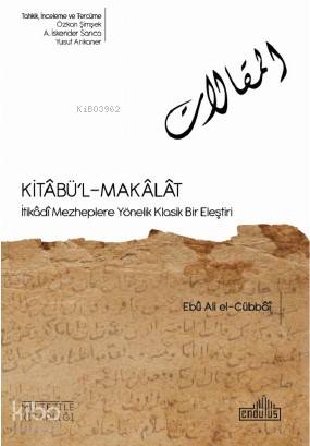 Kitabü ' l - Makalat; İtikâdî Mezheplere Yönelik Klasik Bir Eleştiri