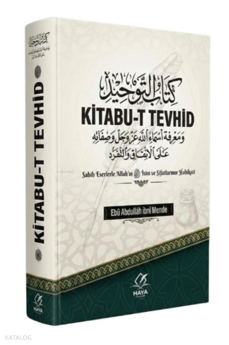 Kitabu-t Tevhid (Ciltli);Sahih Eserlerle Allah'ın İsim ve Sıfatlarının