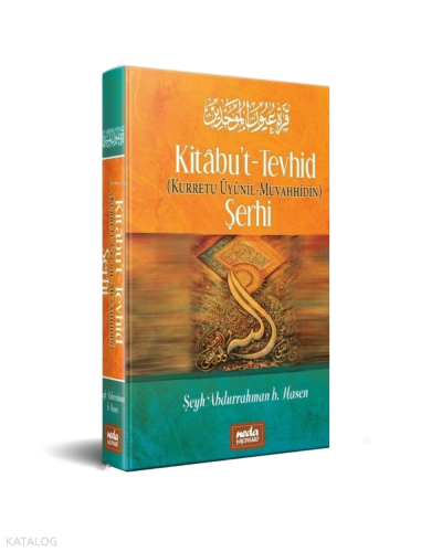 Kitabu’t Tevhid (Kurretu Ûyunil Muvahhidin) Şerhi | Muhammed B. Abdulv