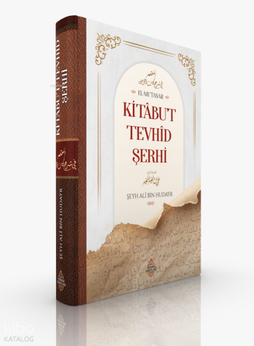 Kitâbu’t Tevhîd Şerhi (Ciltli) | Şeyh Muhammed b. Abdulvehhab | Minber