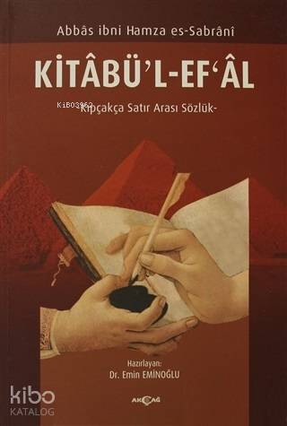 Kitabül' - Efal; Kıpçakça Satır Arası Sözlük