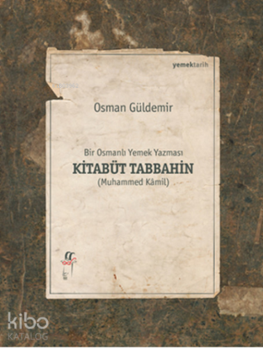 Kitabüt Tabbahin - Bir Osmanlı Yemek Yazması (2 Kitap Takım Kutulu)