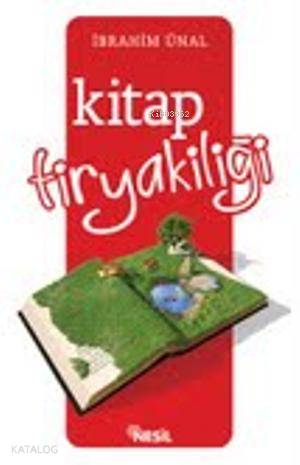 Kitap Tiryakiliği | İbrahim Ünal | Nesil Yayınları