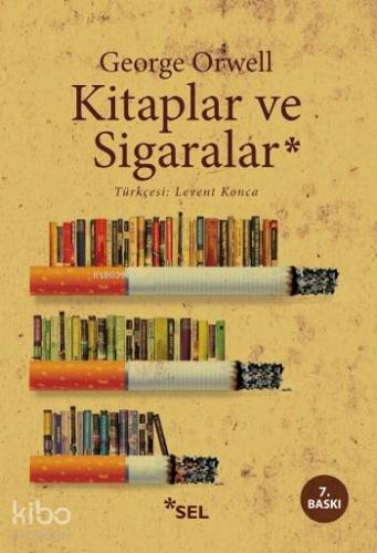 Kitaplar ve Sigaralar | George Orwell | Sel Yayıncılık