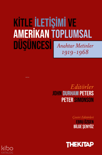 Kitle İletişimi ve Amerikan Toplumsal Düşüncesi (Anahtar Metinler 1919-1968)