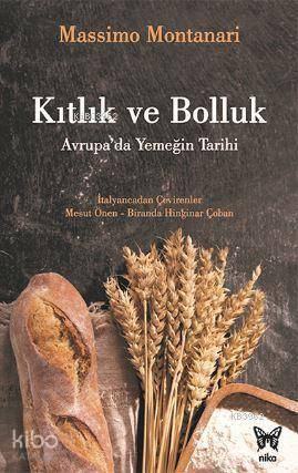 Kıtlık ve Bolluk - Avrupa'da Yemeğin Tarihi