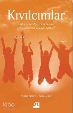 Kıvılcımlar; Daha İyi Bir Dünya Hayal Eden Genç Kadınların Değişim Öyküleri