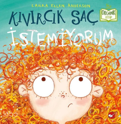 Kıvırcık Saç İstemiyorum | Laura Ellen Anderson | Beyaz Balina Yayınla