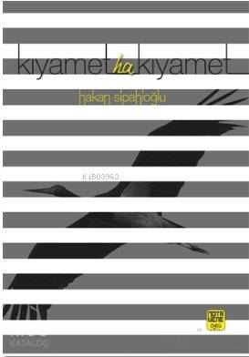Kıyamet Ha Kıyamet | Hakan Sipahioğlu | Nota Bene Yayınları