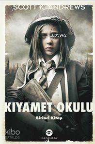 Kıyamet Okulu; Kıyamet Okulu - Birinci Kitap