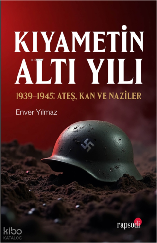 Kıyametin Altı Yılı | Enver Yılmaz | Rapsodi Yayınları