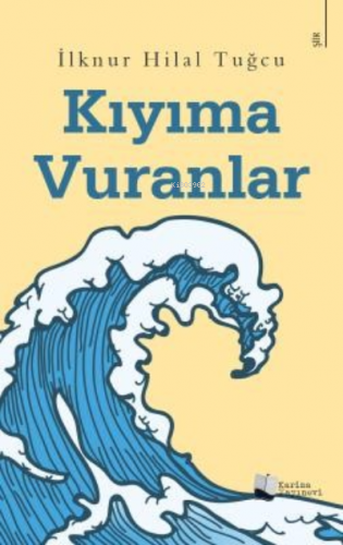 Kıyıma Vuranlar