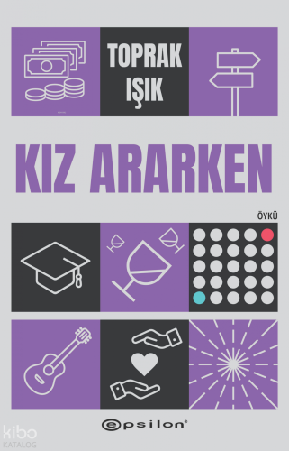 Kız Ararken | Toprak Işık | Epsilon Yayınevi