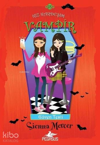 Kız Kardeşim Vampir 18 - Güven Testi