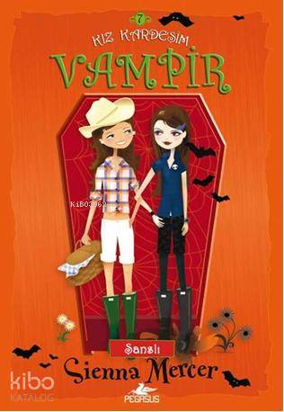 Kız Kardeşim Vampir 7 - Şanslı