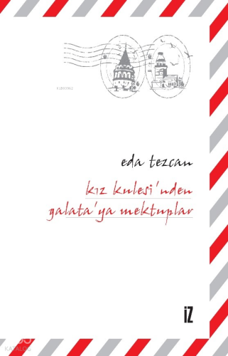 Kız Kulesi'nden Galata'ya Mektuplar