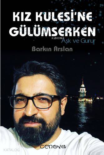 Kız Kulesi'ne Gülümserken; Aşk ve Gurur