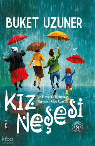 Kız Neşesi (Ciltli);Bir Hayatta Kalma ve Direniş Gücü Olarak | Buket U