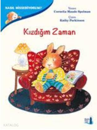 Kızdığım Zaman | Cornelia Maude Spelman | Büyülü Fener Yayınları