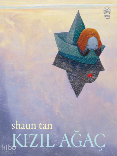 Kızıl Ağaç | Shaun Tan | İthaki Yuki Yayınları