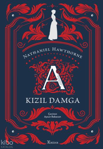 Kızıl Damga | Nathaniel Hawthorne | Koridor Yayıncılık