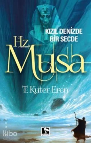 Kızıl Denizde Bir Secde - Hz.Musa | Toğan Kuter Eren | Çınaraltı Yayın