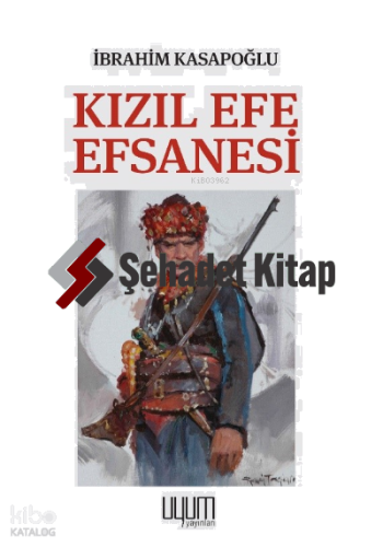 Kızıl Efe Efsanesi | İbrahim Kasapoğlu | Uyum Yayıncılık