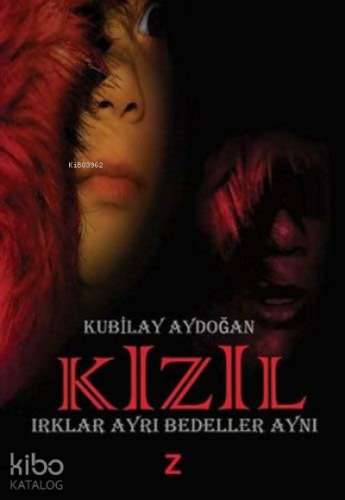 Kızıl Irklar Ayrı Bedeller Aynı