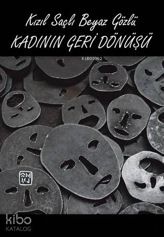 Kızıl Saçlı Beyaz Gözlü Kadının Geri Dönüşü