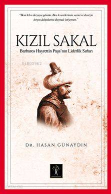 Kızıl Sakal; Barbaros Hayrettin Paşa'nın Liderlik Sırları