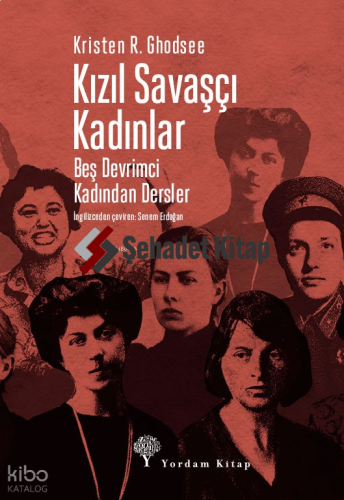 Kızıl Savaşçı Kadınlar;Beş Devrimci Kadından Dersler
