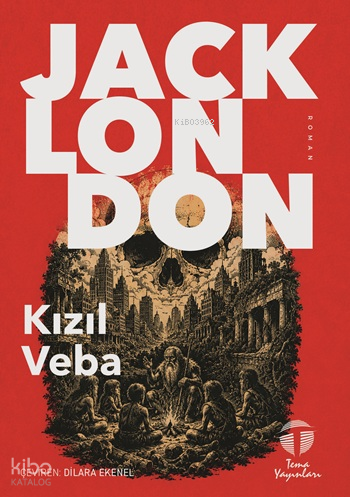 Kızıl Veba | Jack London | Tema Yayınları
