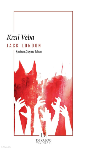 Kızıl Veba | Jack London | Dekalog Yayınları