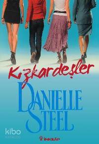 Kızkardeşler | Danielle Steel | İnkılâp Kitabevi