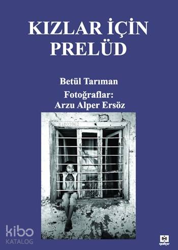 Kızlar için Prelüd | Betül Tarıman | Nezih-Er Yayınları
